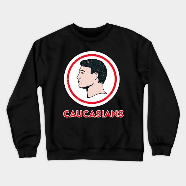 Caucasians Funny Vintage Caucasians Crewneck Sweatshirt by masterpiecesai